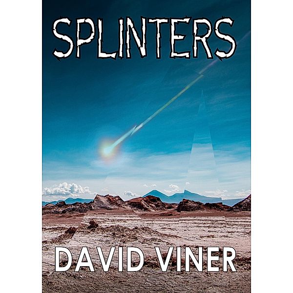 Splinters, David Viner