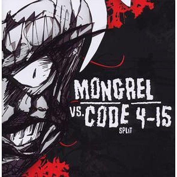 Split-Cd, Mongrel Vs. Code 4-15