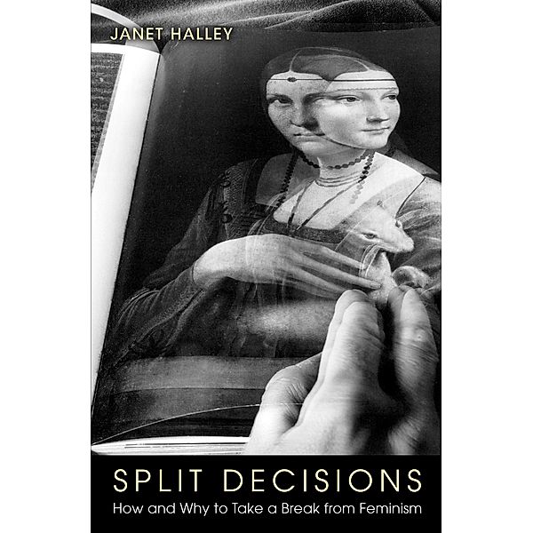 Split Decisions, Janet Halley