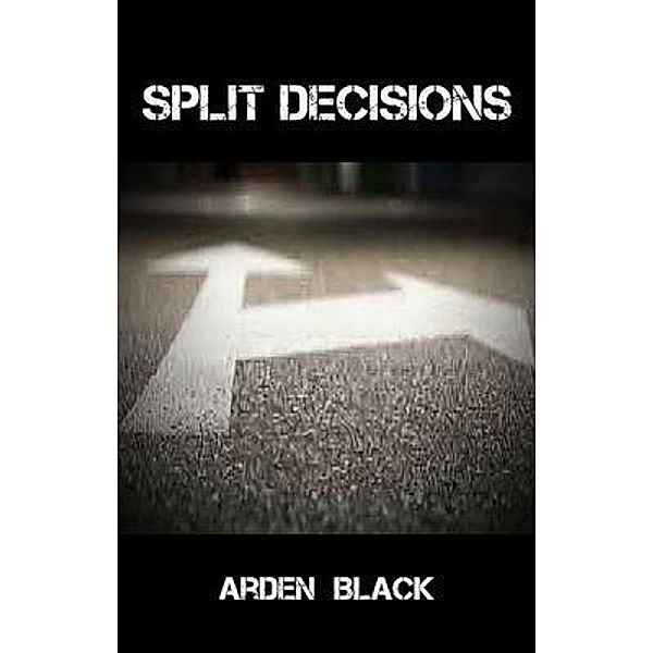 Split Decisions, Arden Black