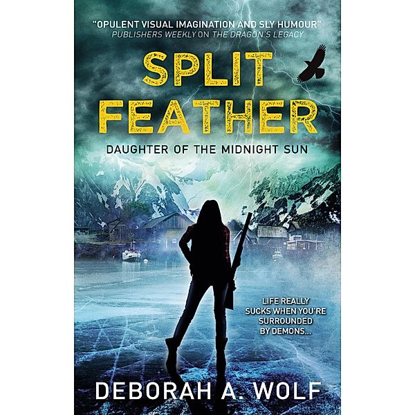 Split Feather / Daughter of the Midnight Sun Bd.1, Deborah A. Wolf