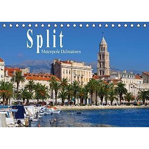 Split Metropole Dalmatiens (Tischkalender 2015 DIN A5 quer), LianeM