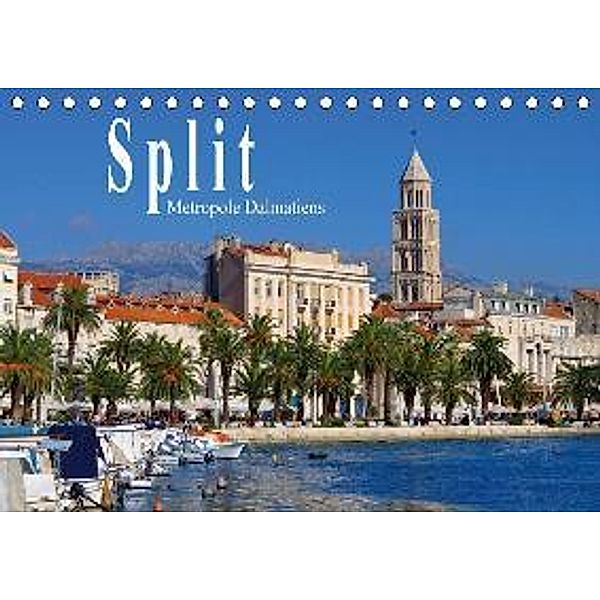 Split Metropole Dalmatiens (Tischkalender 2017 DIN A5 quer), LianeM