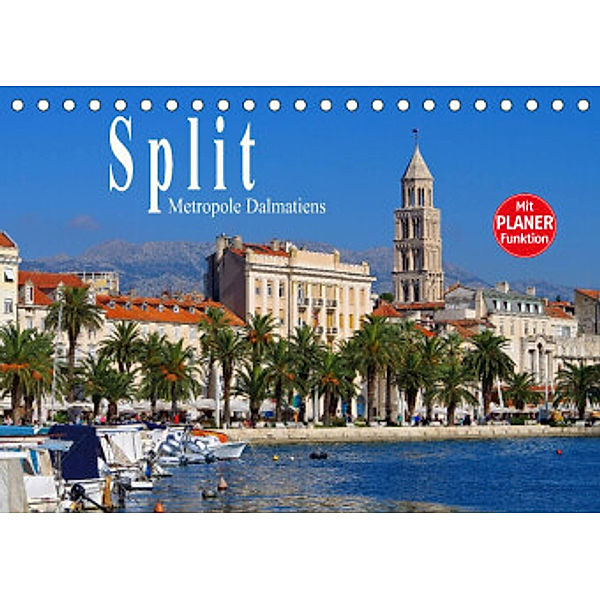 Split - Metropole Dalmatiens (Tischkalender 2022 DIN A5 quer), LianeM