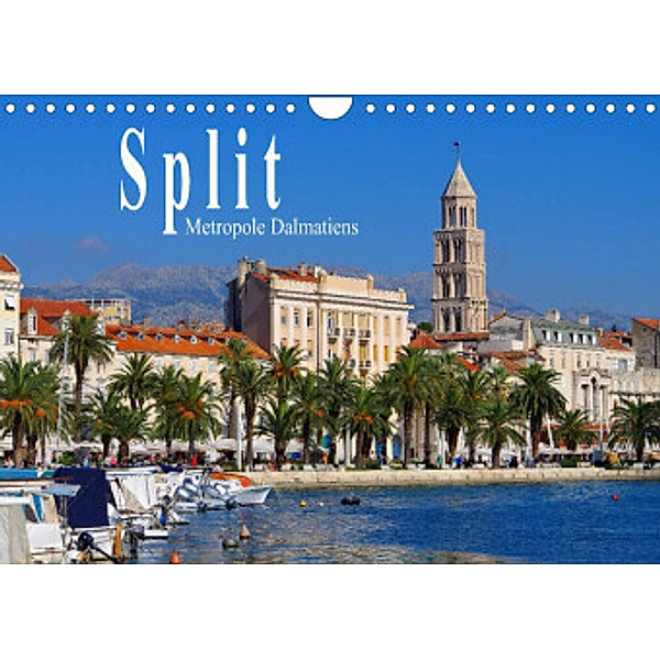 Split Metropole Dalmatiens (Wandkalender 2022 DIN A4 quer), LianeM