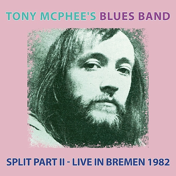 Split Part Ii-Live At Bremen 1982, Tony Mcphee's Blues Band