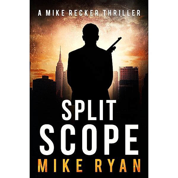 Split Scope (The Silencer Series, #16) / The Silencer Series, Mike Ryan