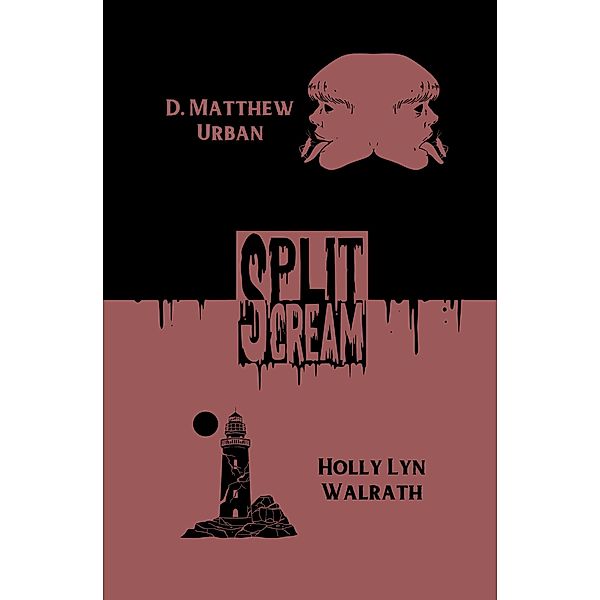 Split Scream, Holly Lyn Walrath, D. Matthew Urban