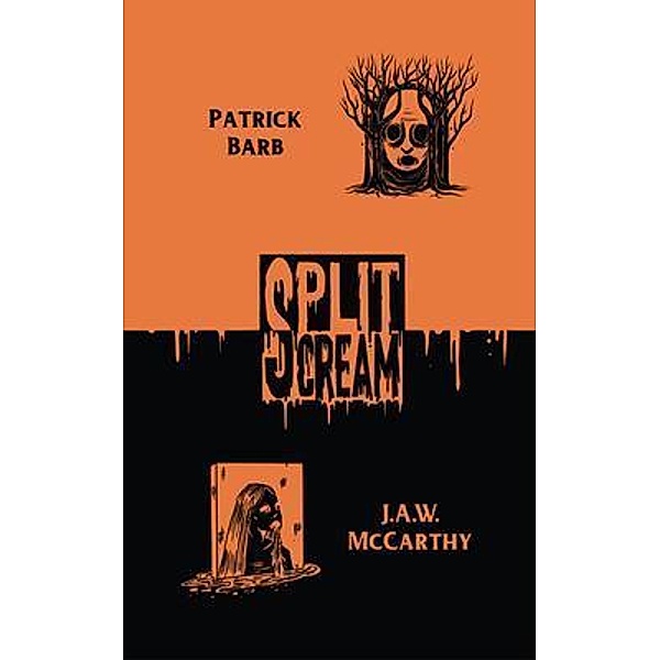 Split Scream Volume Three, Patrick Barb, J. A. W. McCarthy