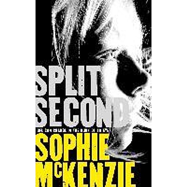 Split Second, Sophie McKenzie