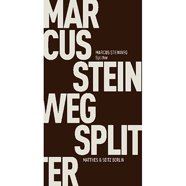 Splitter, Marcus Steinweg