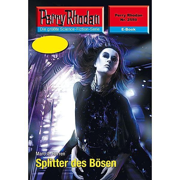 Splitter des Bösen (Heftroman) / Perry Rhodan-Zyklus Stardust Bd.2559, Marc A. Herren