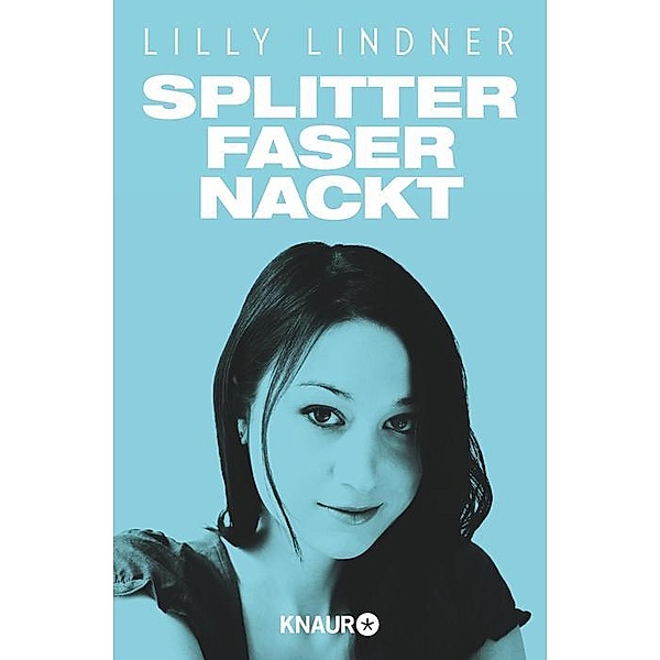 Splitterfasernackt, Lilly Lindner