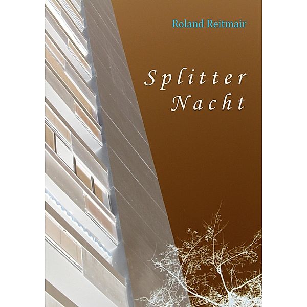 SplitterNacht, Roland Reitmair