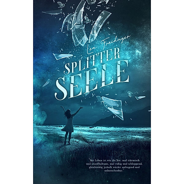 Splitterseele, Lea Freidinger