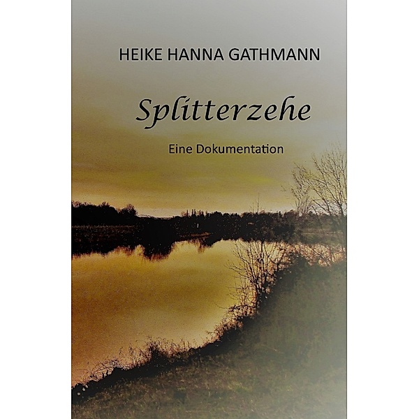 Splitterzehe, Heike Hanna Gathmann
