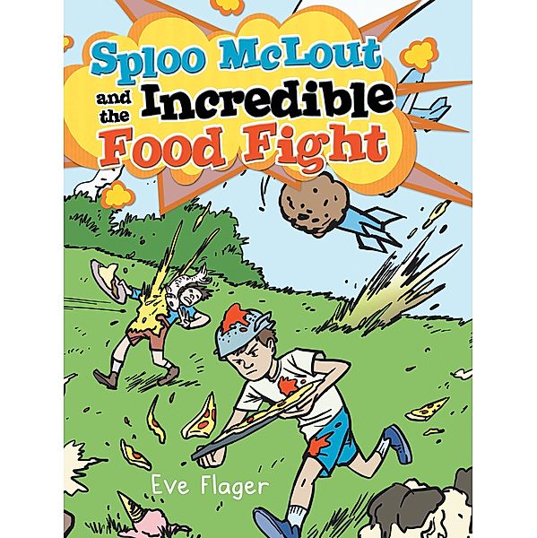 Sploo McLout and the Incredible Food Fight, Eve Flager