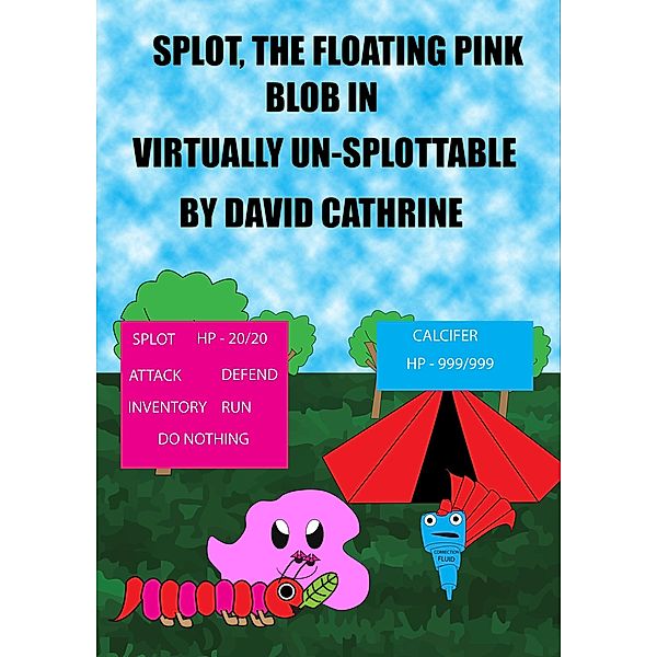 Splot, the Floating Pink Blob in - Virtually Un-Splottable, David Cathrine