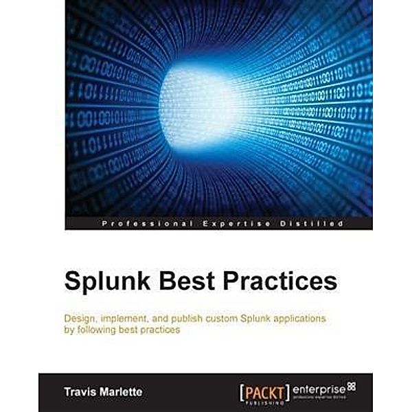 Splunk Best Practices, Travis Marlette