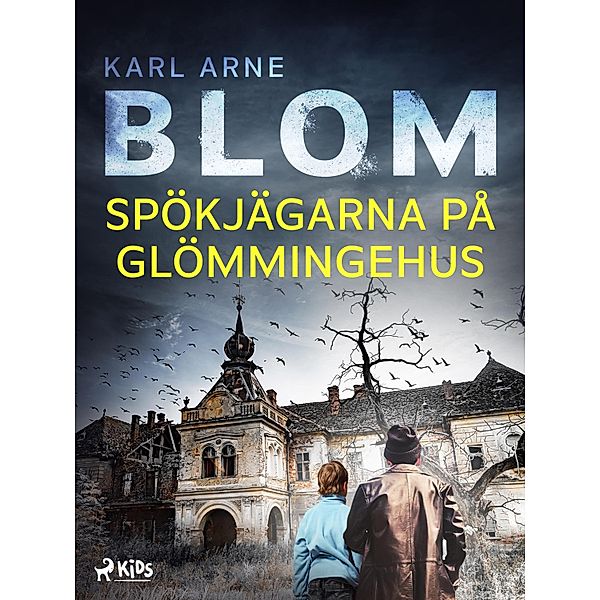 Spökjägarna på Glömmingehus, Karl Arne Blom