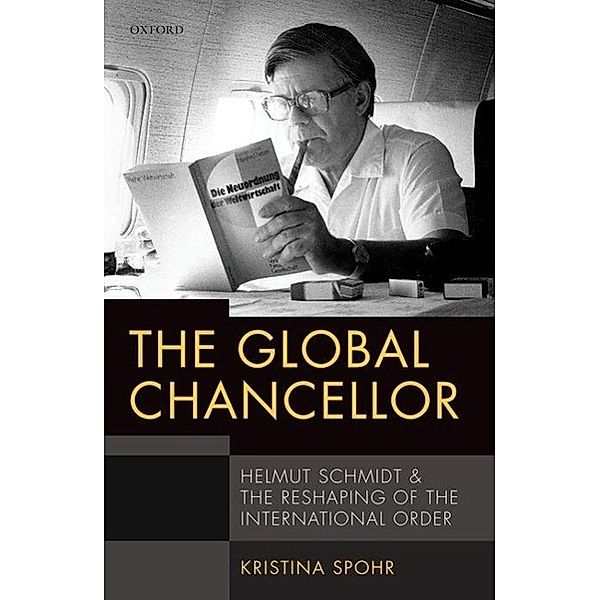 Spohr, K: Global Chancellor, Kristina Spohr
