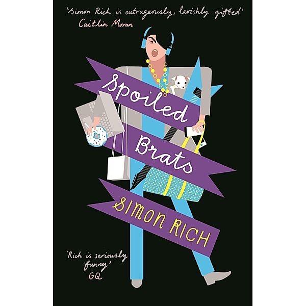 Spoiled Brats  (including the story that inspired the film An American Pickle starring Seth Rogen), Simon Rich