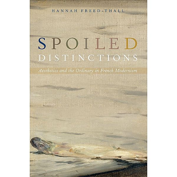 Spoiled Distinctions, Hannah Freed-Thall