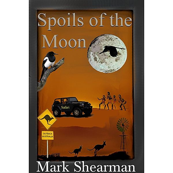Spoils of the Moon / Mark Shearman, Mark Shearman
