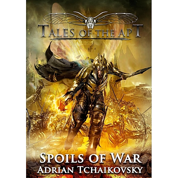 Spoils of war (Tales of the Apt, #1) / Tales of the Apt, Adrian Tchaikovsky