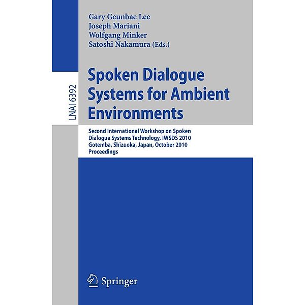 Spoken Dialogue Systems for Ambient Environments / Lecture Notes in Computer Science Bd.6392