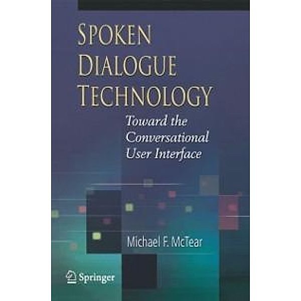 Spoken Dialogue Technology, Michael F. McTear