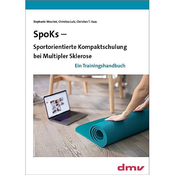 SpoKs - Sportorientierte Kompaktschulung bei Multipler Sklerose, Stephanie Woschek, Christina Lutz, Christian T. Haas
