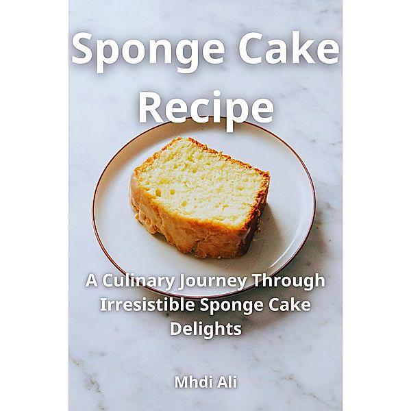 Sponge Cake Recipe, Mhdi Ali