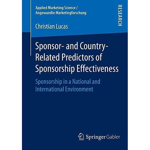 Sponsor- and Country-Related Predictors of Sponsorship Effectiveness / Applied Marketing Science / Angewandte Marketingforschung, Christian Lucas