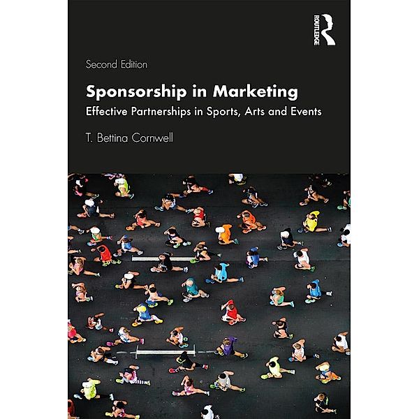 Sponsorship in Marketing, T. Bettina Cornwell