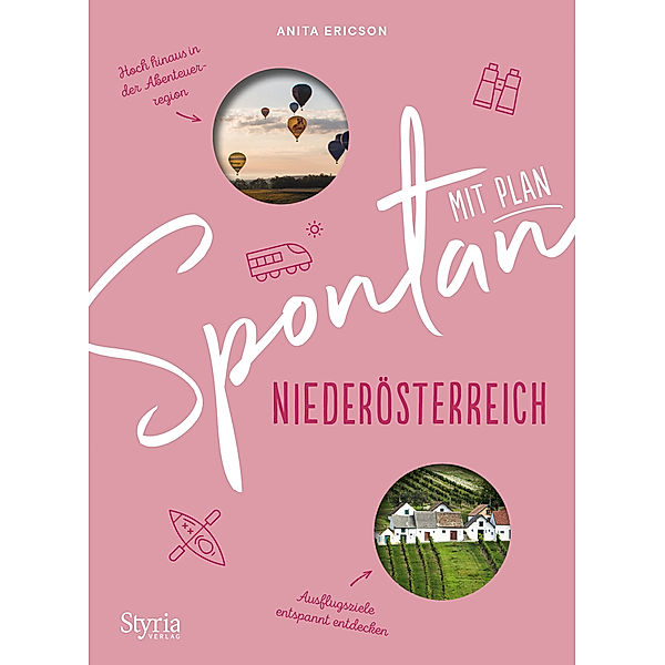 Spontan mit Plan - Niederösterreich, Anita Ericson