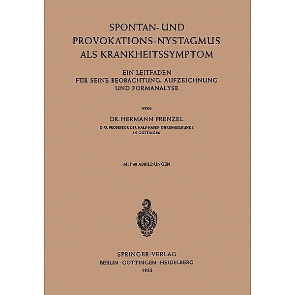 Spontan-und Provokations-Nystagmus als Krankheitssymptom, Hermann Frenzel