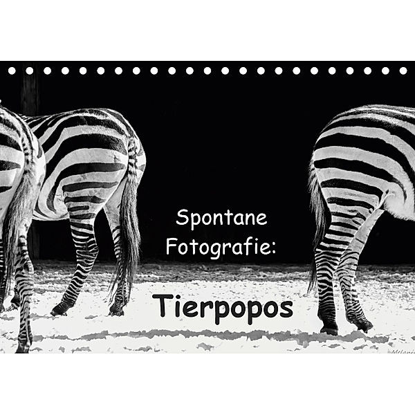 Spontane Fotografie: Tierpopos (Tischkalender 2019 DIN A5 quer), Melanie Münchow-Peth