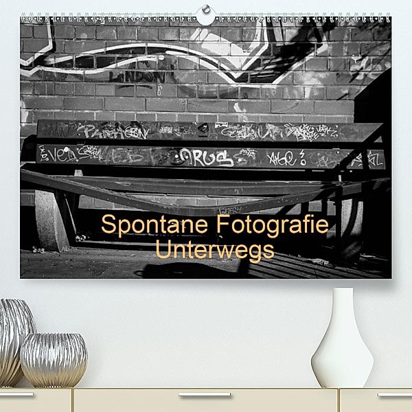 Spontane Fotografie Unterwegs (Premium-Kalender 2020 DIN A2 quer), Melanie MP
