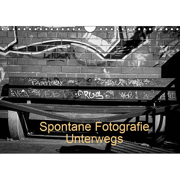 Spontane Fotografie Unterwegs (Wandkalender 2019 DIN A4 quer), Melanie Münchow-Peth