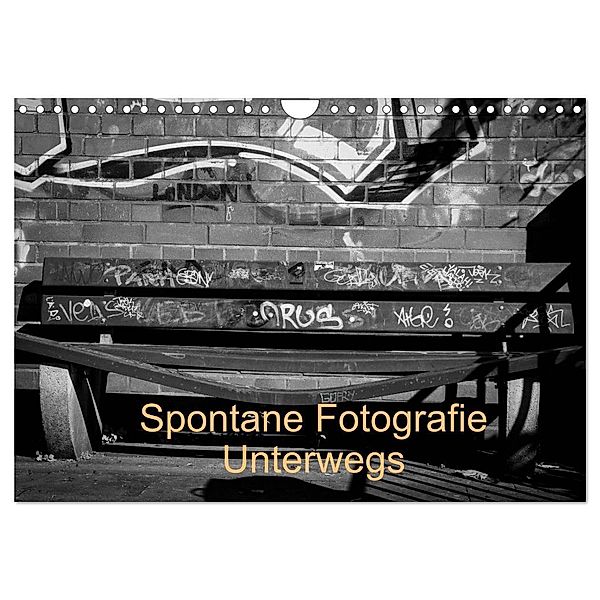Spontane Fotografie Unterwegs (Wandkalender 2025 DIN A4 quer), CALVENDO Monatskalender, Calvendo, Melanie MP