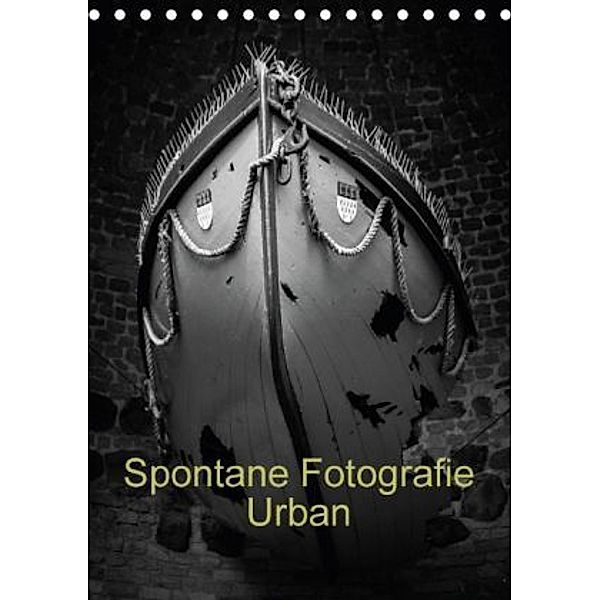 Spontane Fotografie Urban (Tischkalender 2015 DIN A5 hoch), Melanie Münchow-Peth