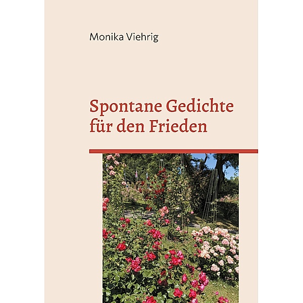 Spontane Gedichte für den Frieden, Monika Viehrig