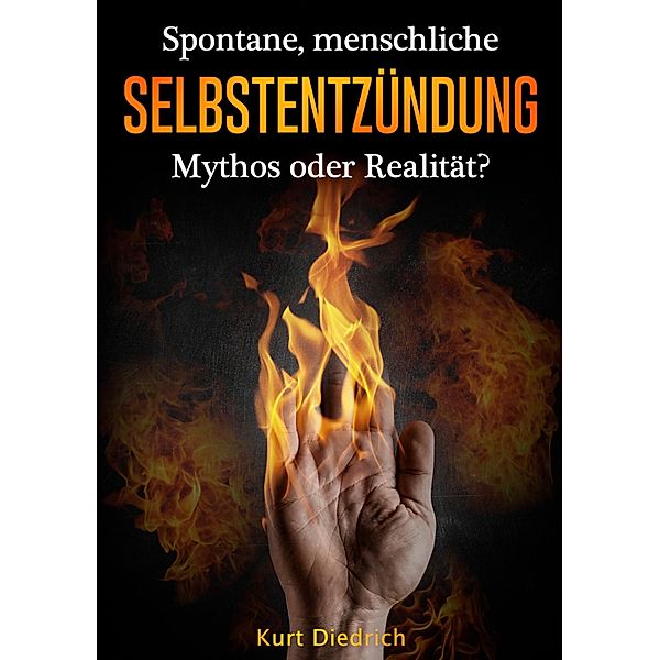 Spontane menschliche Selbstentzündung, Kurt Diedrich