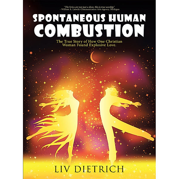 Spontaneous Human Combustion, Liv Dietrich