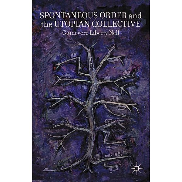 Spontaneous Order and the Utopian Collective, G. Nell