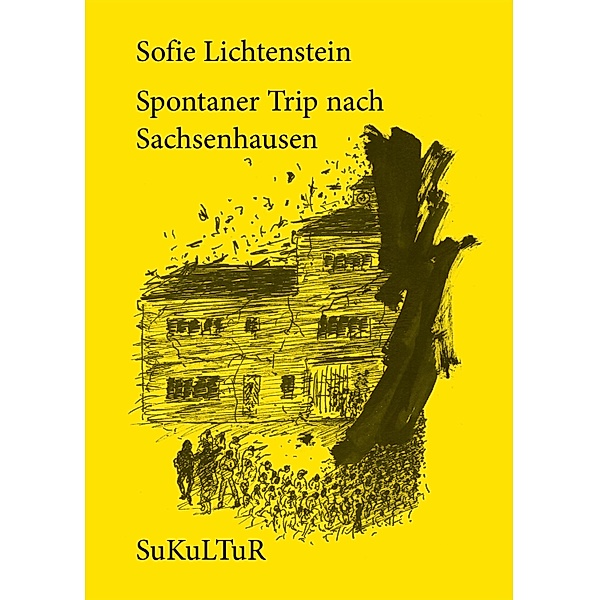 Spontaner Trip nach Sachsenhausen / Schöner Lesen Bd.142, Sofie Lichtenstein
