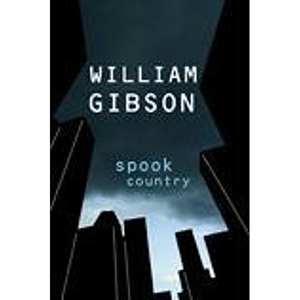 Spook Country, William Gibson