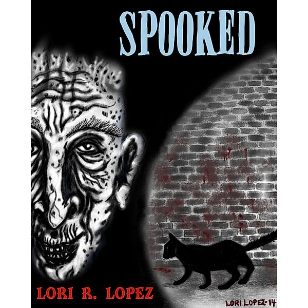 Spooked, Lori R. Lopez