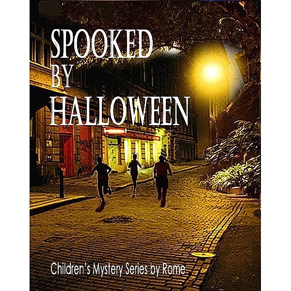 Spooked by Halloween: Children's Mystery Series / Rome, Rome